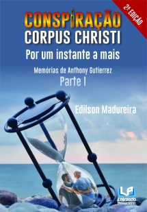 CONSPIRAÇÃO CORPUS CHRISTI - PARTE I
