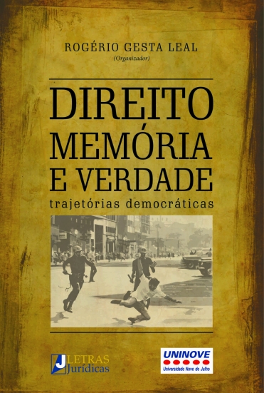 DIREITO, MEMÓRIA E VERDADE: Trajetórias democráticas