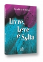 LIVRE, LEVE E SOLTA