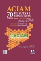 ACIAM 70 ANOS DE LUTAS E CONQUISTAS (1926/1956) BODAS DE VINHO