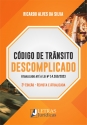 CÓDIGO TRÂNSITO BRASILEIRO - DESCOMPLICADO - Atualizado até a Lei Nº 14.559/2023 - 2ª Edição Revista e Atualizada